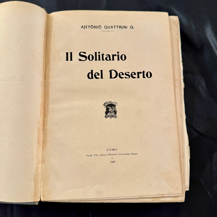 Libro "Il solitario del deserto" Antonio Quattrini G. Società Editrice Roma Como 1908