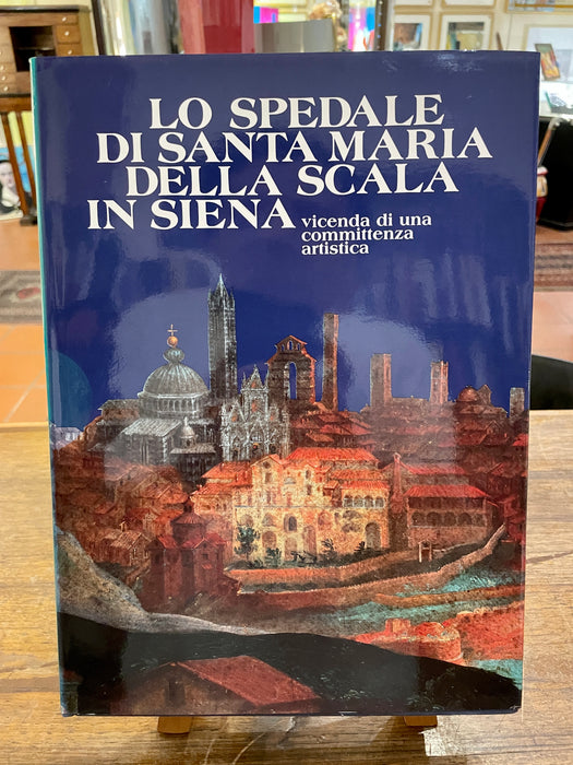 Libro "Lo spedale di Santa Maria della Scala in Siena" Daniela Gallavotti Cavallero 1985