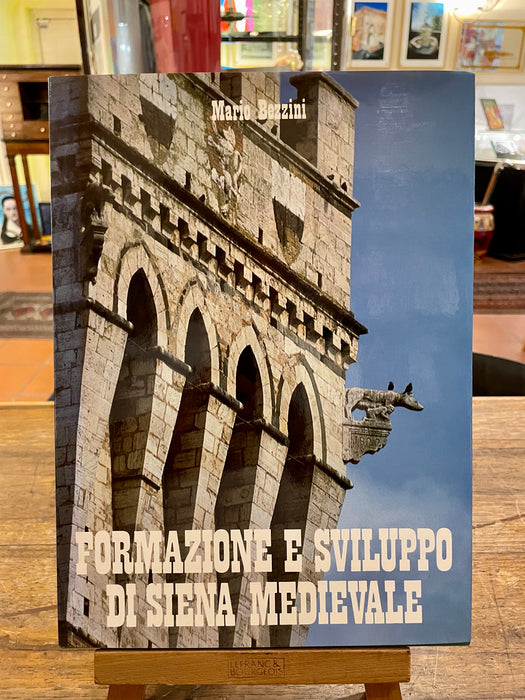 Libro "Formazione e sviluppo di Siena Medievale" Mario Bezzini 1981