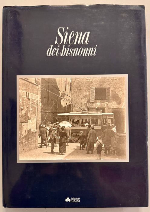 Libro “Siena dei bisnonni” Luca Luchini Edizioni Alsaba 1987
