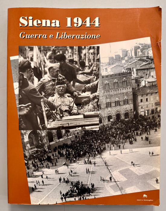 Libro “Siena 1944 guerra e liberazione” Nuova immagine con opuscolo 1994