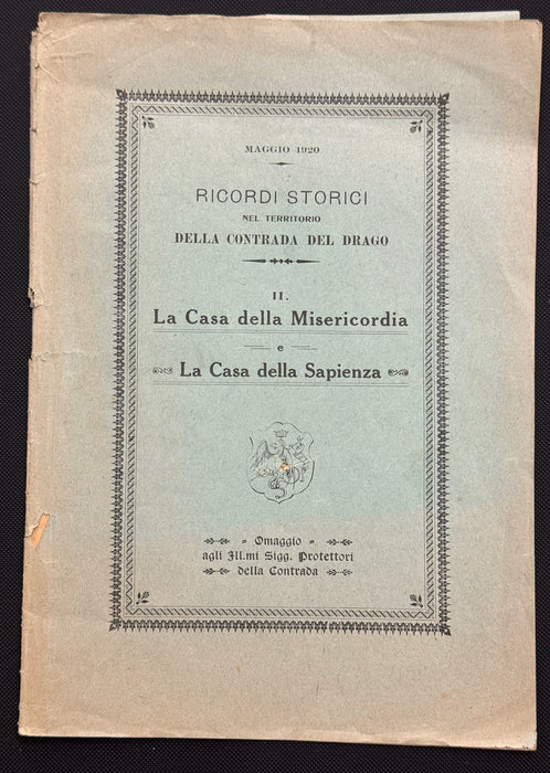 "La Casa della Misericordia & della Sapienza - ai Protettori" libretto Contrada del Drago Siena 1920