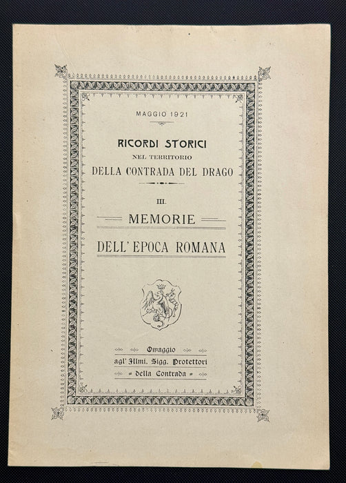 "Memorie dell'Epoca Romana - ai Protettori" libretto Contrada del Drago Siena 1921