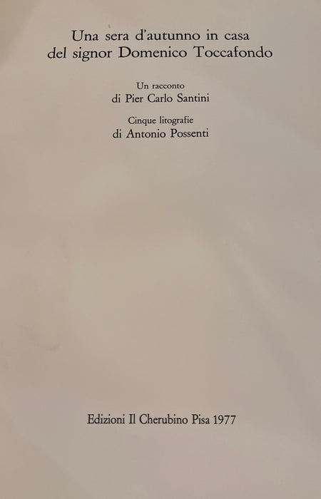 Antonio Possenti "Una sera d'autunno in casa del Signor Domenico Toccafondo" cinque litografie num. 36 anno 1977