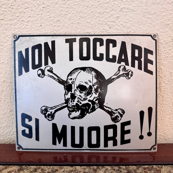 Insegna pericolo "Non Toccare Si Muore!!" teschio morte Italia 1950 ca